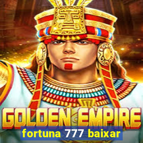 fortuna 777 baixar